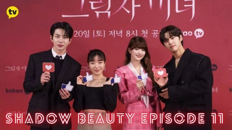 Shadow Beauty Episode 11: Release Date, Spoilers And Recap