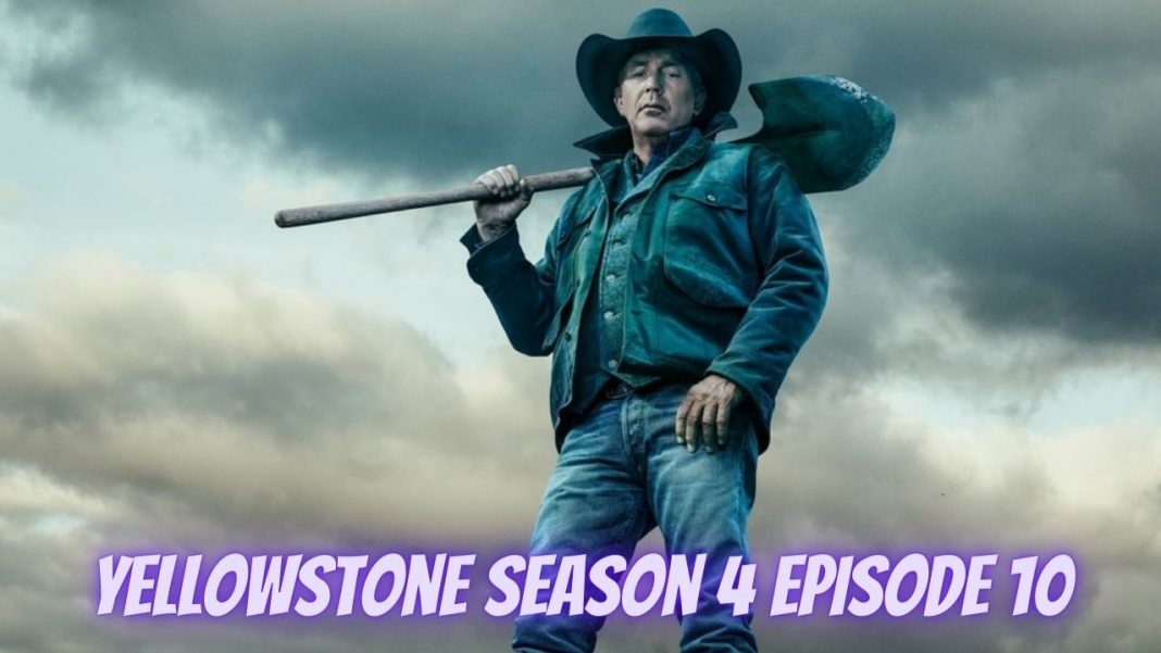 Yellowstone Season 4 Episode 10