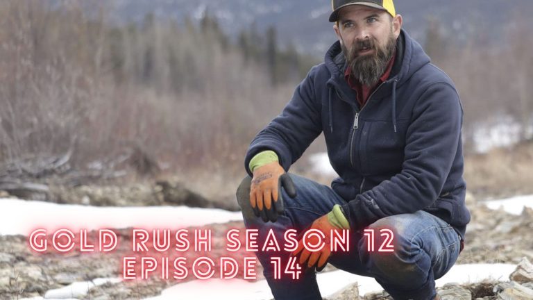 Gold Rush Season 12 Episode 14 Release Date, Spoilers And Preview – Tremblzer