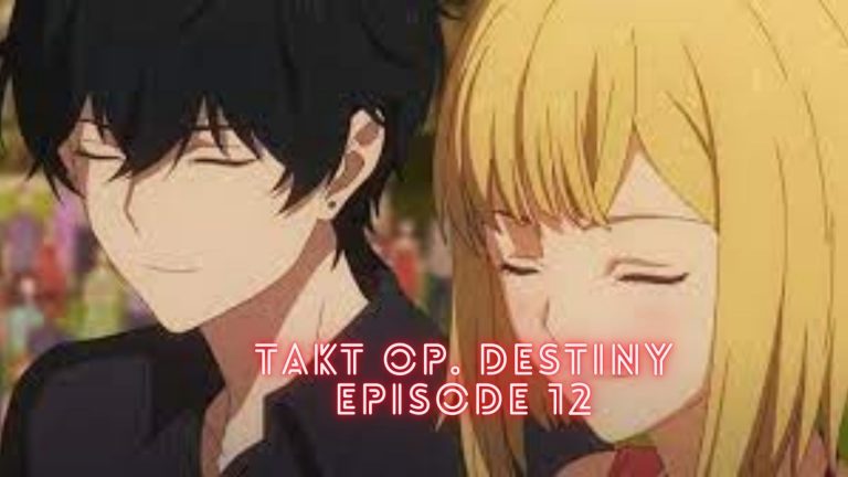 Takt. op. Destiny Episode 12 Release Date And Spoilers