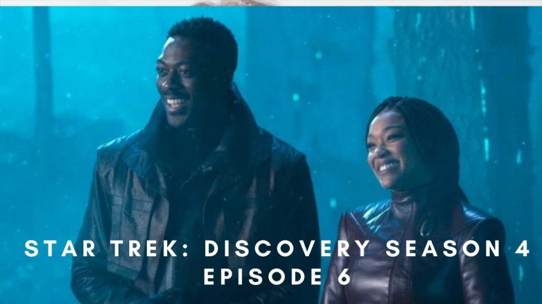 Star Trek: Discovery Season 4 Episode 6 Release Date, Spoilers And Watch Online