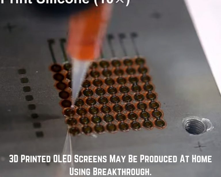 3D Printed OLED Screens May Be Produced At Home Using Breakthrough.