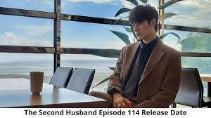 The Second Husband Episode 114 Release Date,