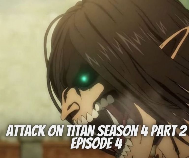 Attack On Titan Season 4 Part 2 Episode 4 Release Date AND Time, Spoilers, Countdown & More