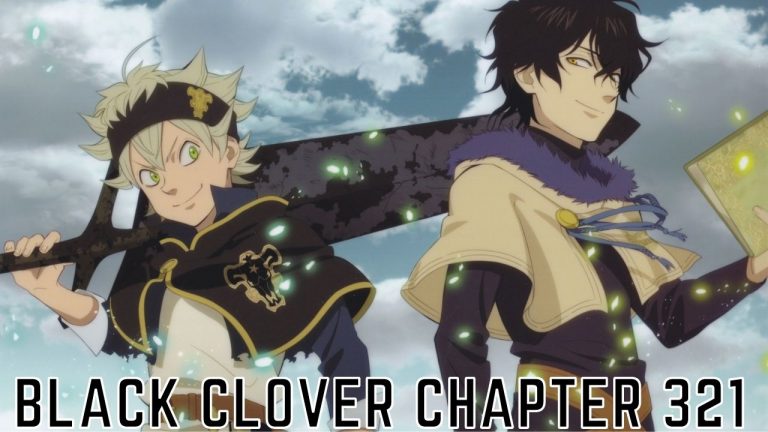 Black Clover Chapter 321 Release Date, Spoilers, Countdown And Read Online