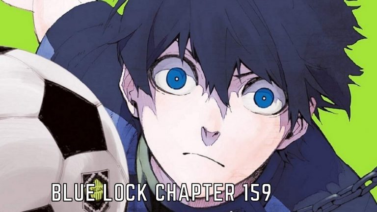 Blue Lock Chapter 159 Release Date And Spoilers I Tremblzer