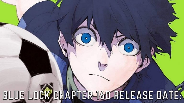 Blue Lock Chapter 160 Release Date, Spoilers, Countdown And Read Online