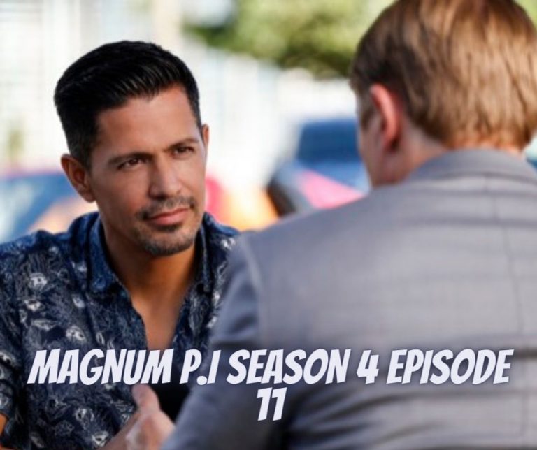 Magnum P.I. Season 4 Episode 11 Release Date, Spoilers, Countdown And Watch Online