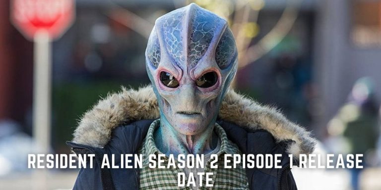 Resident Alien Season 2 Episode 1 Release Date, Spoilers, Countdown And Watch Online