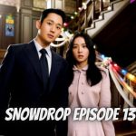Snowdrop Episode 13 Release Date, Spoilers, Countdown And Watch Online