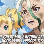 The Great Mage Returns After 4000 Years Chapter 113 Release Date, Spoilers, Countdown And Watch Online