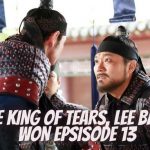 Fight Between King Taejo And Lee Bang Won In The King Of Tears, Lee Bang Won Episode 13