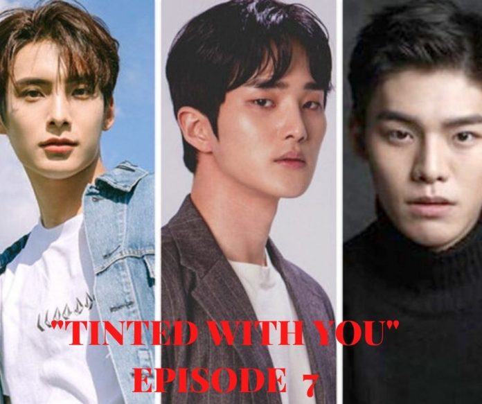 Tinted With You Episode 7