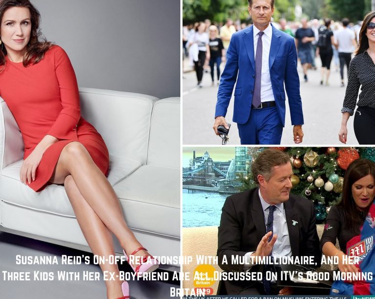 Susanna Reid’s On-Off Relationship With A Multimillionaire, And Her Three Kids With Her Ex-Boyfriend Are All Discussed On ITV’s Good Morning Britain