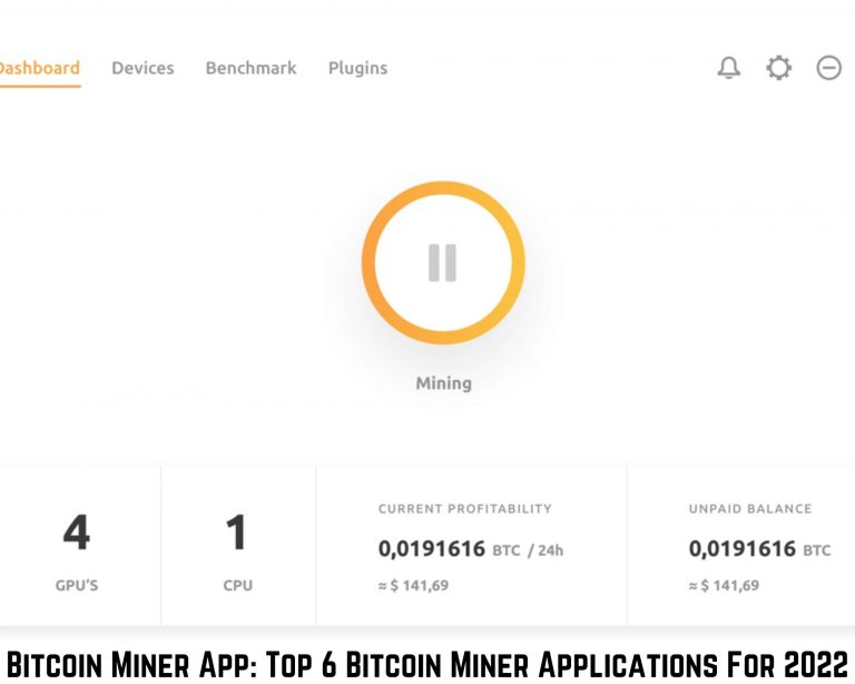 Bitcoin Miner App: Top 6 Bitcoin Miner Applications For 2022