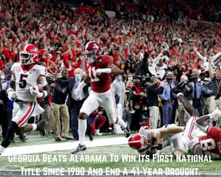 Georgia Beats Alabama To Win Its First National Title Since 1980 And End A 41-Year Drought.