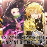 Demon Slayer Kimetsu No Yaiba Entertainment District Episode 16 Release Date, Spoilers, Countdown And Watch Online