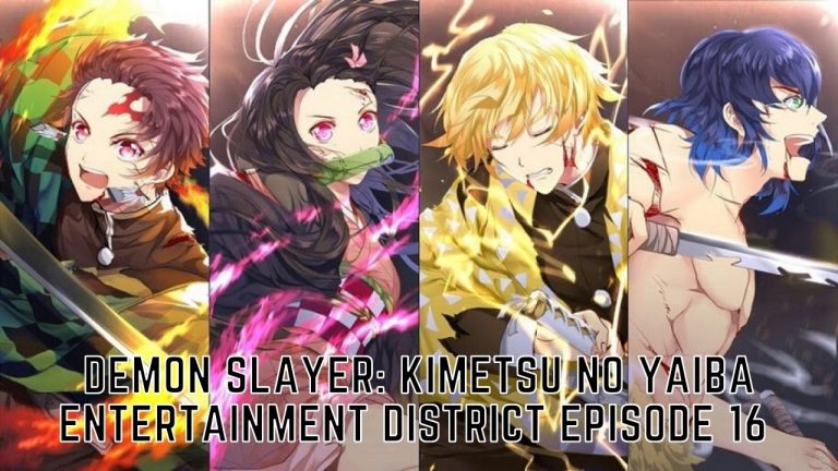 Demon Slayer Kimetsu No Yaiba Entertainment District Episode 16 Release Date, Spoilers, Countdown And Watch Online