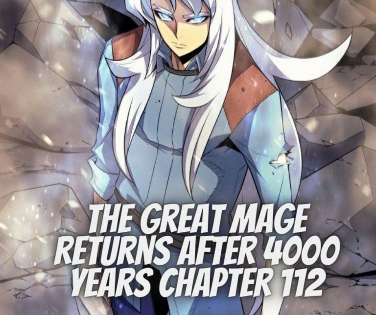 The Great Mage Returns After 4000 Years Chapter 112 Release Date, Spoilers, Countdown And Read Online