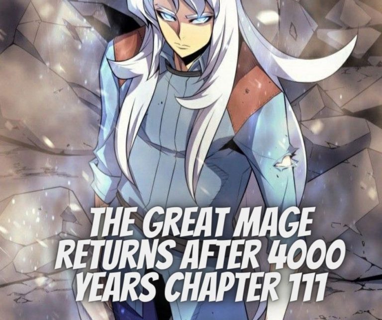 The Great Mage Returns After 4000 Years Chapter 111 RELEASE DATE, Raw Scans And Read Online