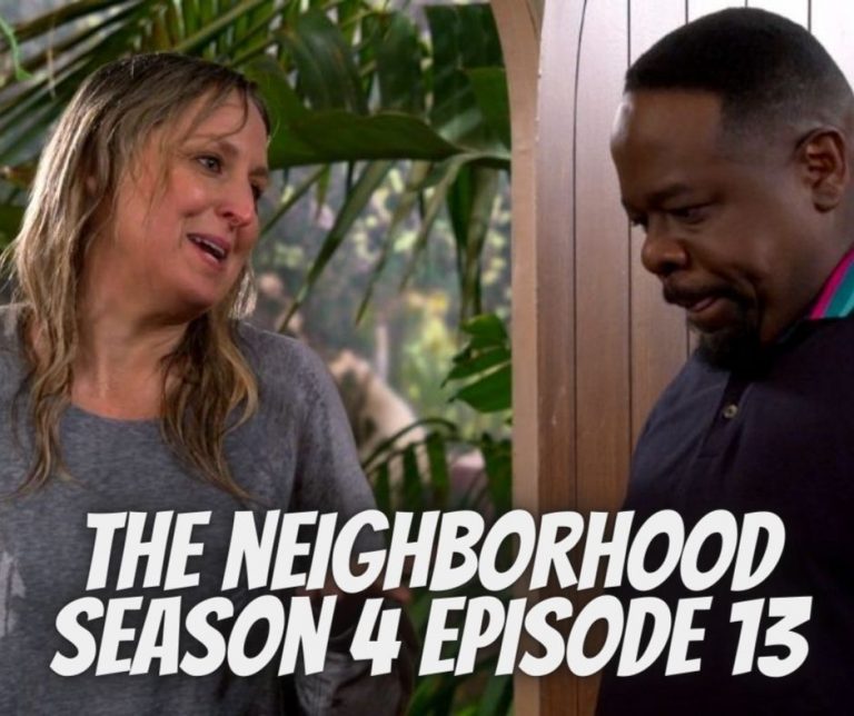 The Neighborhood Season 4 Episode 13 Release Date, Spoilers, Countdown And Watch Online