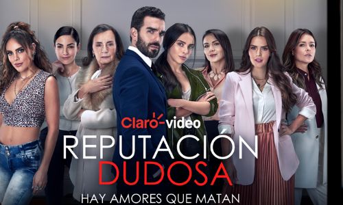 Premiere of the Claro Video series Doubtful Reputation